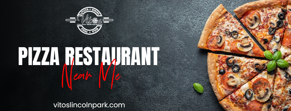 Pizza Restaurant Near Me