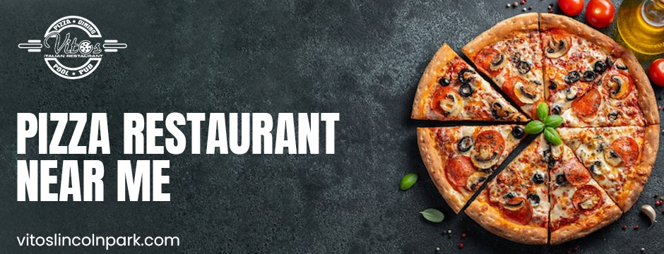 Pizza Restaurant Near Me