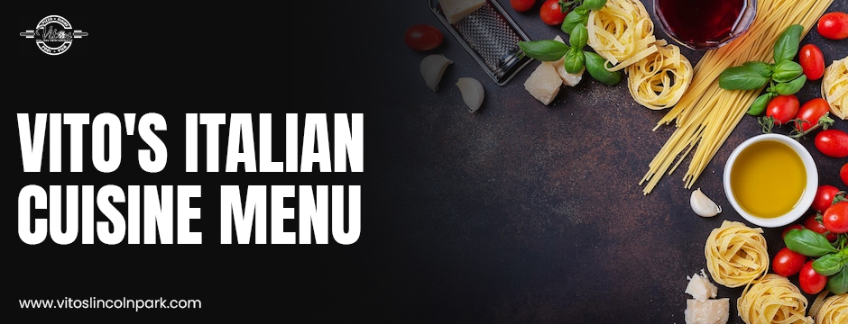 Vito's italian cuisine menu