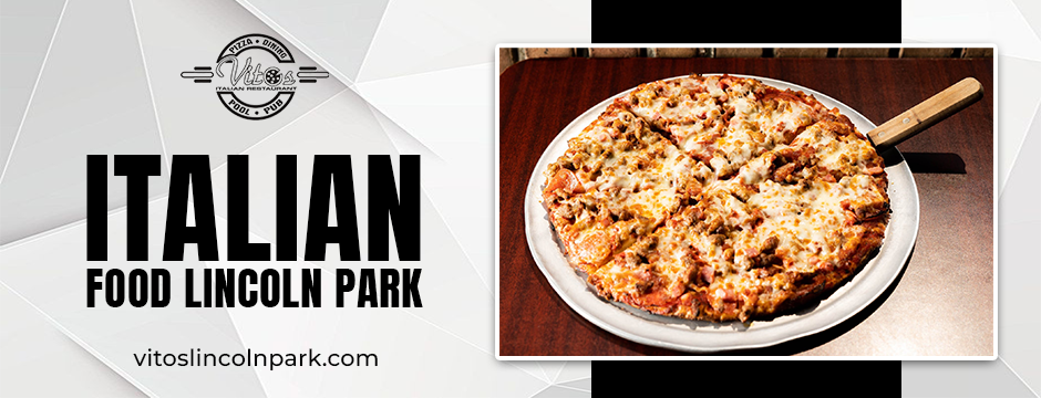 Italian Food Lincoln Park