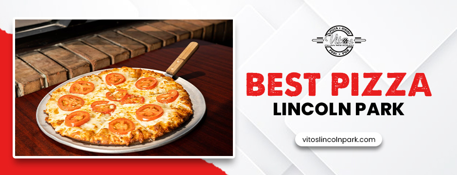 best pizza in lincoln park